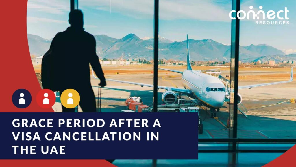 Grace period after a visa cancellation in the UAE