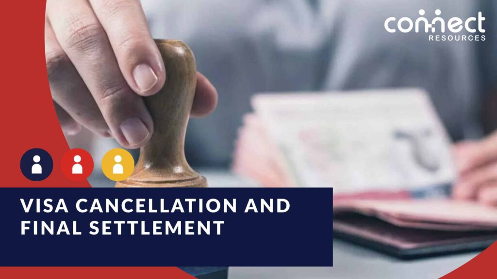 visa cancellation and final settlement