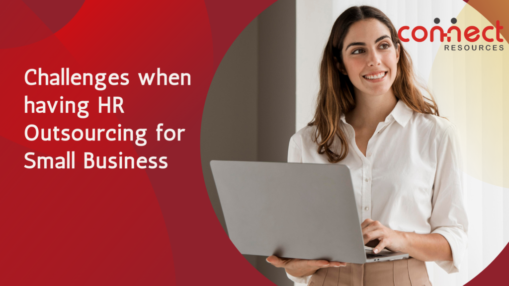 Challenges when having HR Outsourcing for Small Business